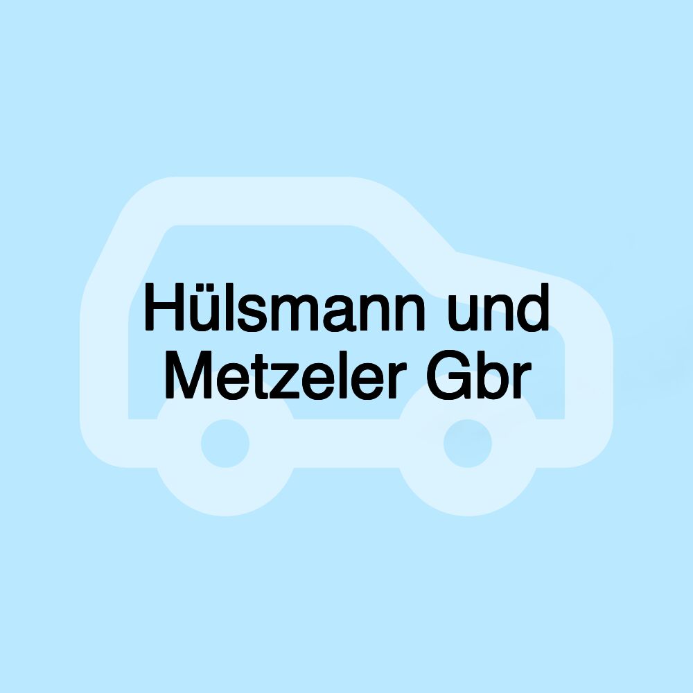 Hülsmann und Metzeler Gbr