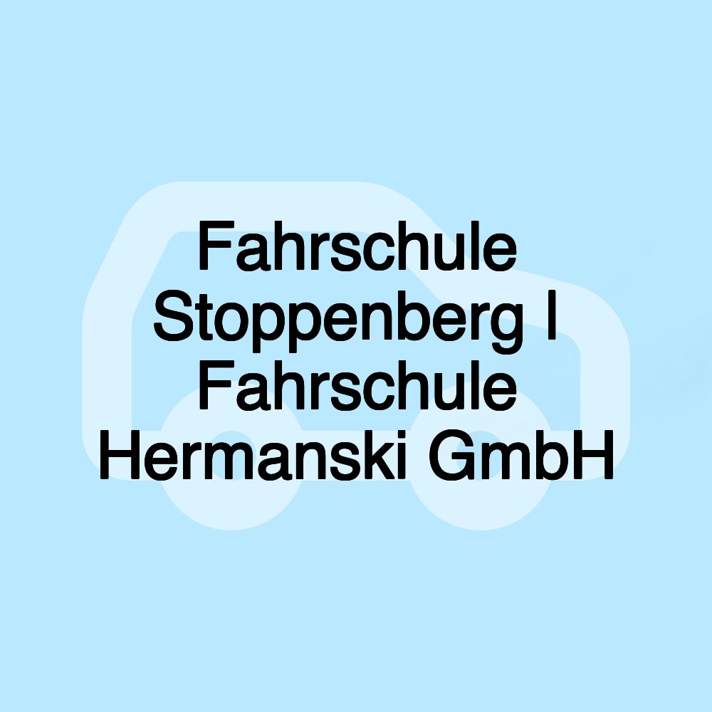 Fahrschule Stoppenberg | Fahrschule Hermanski GmbH