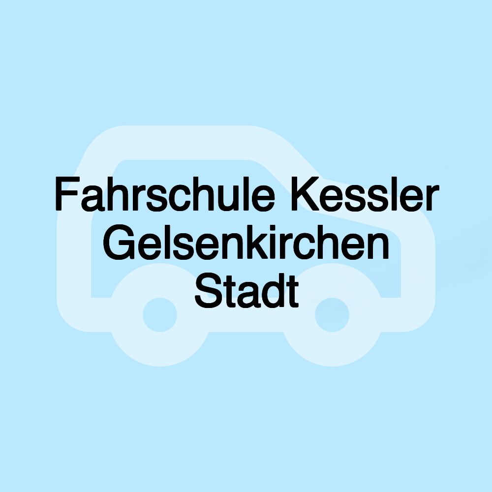 Fahrschule Kessler Gelsenkirchen Stadt