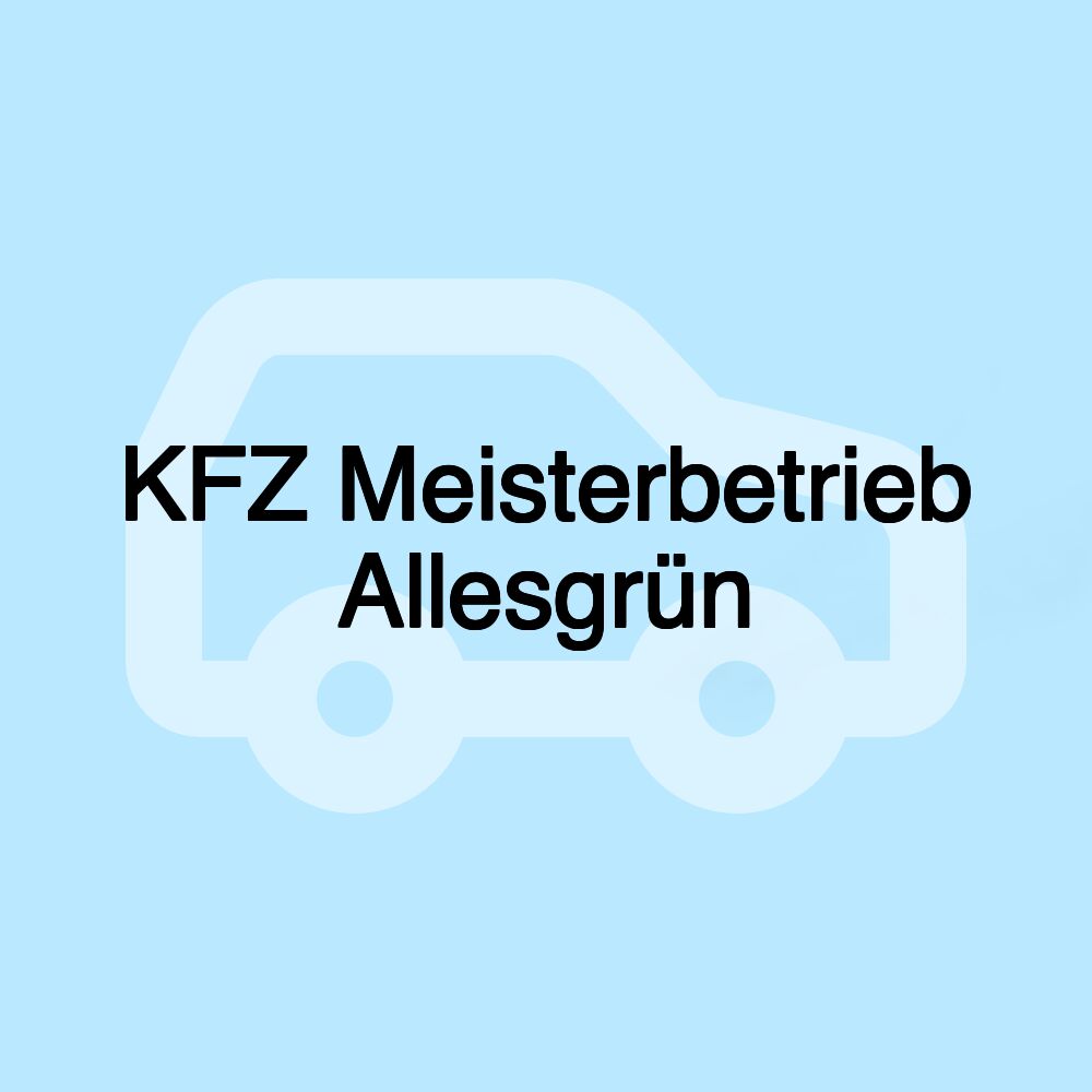 KFZ Meisterbetrieb Allesgrün