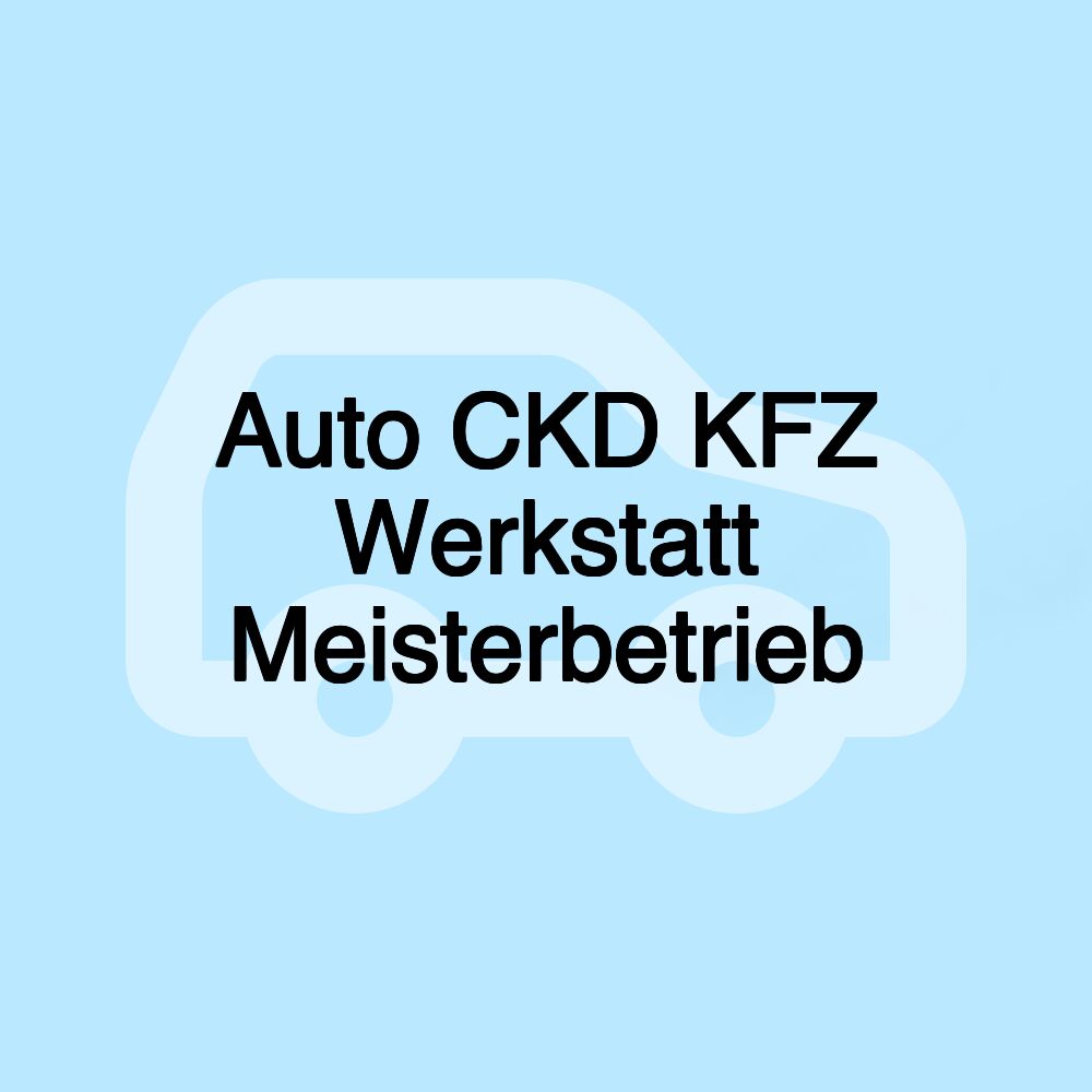 Auto CKD KFZ Werkstatt Meisterbetrieb