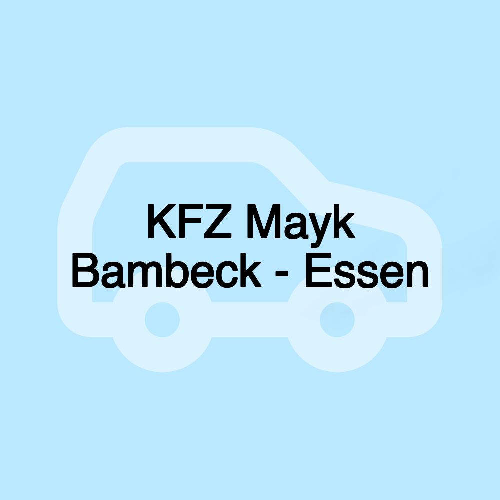 KFZ Mayk Bambeck - Essen