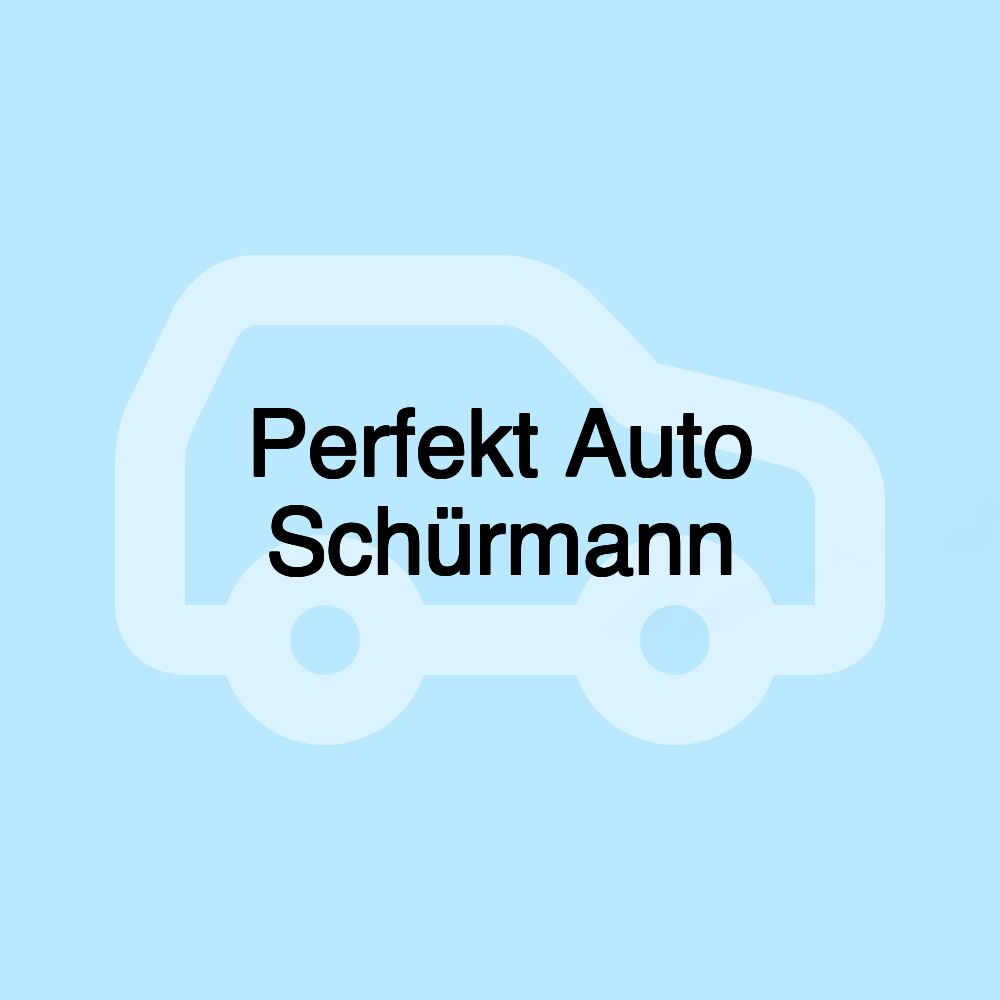 Perfekt Auto Schürmann