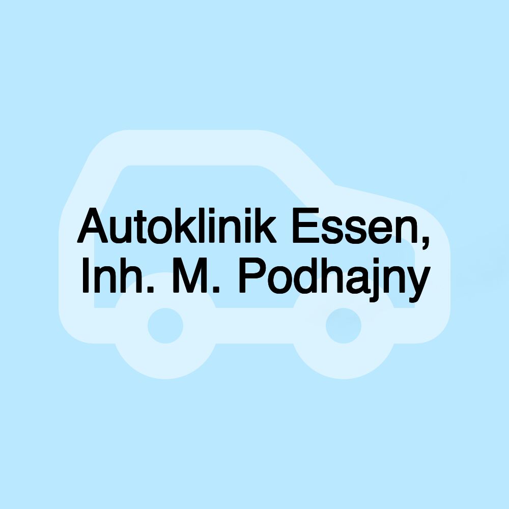 Autoklinik Essen, Inh. M. Podhajny