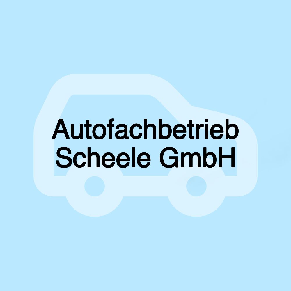 Autofachbetrieb Scheele GmbH