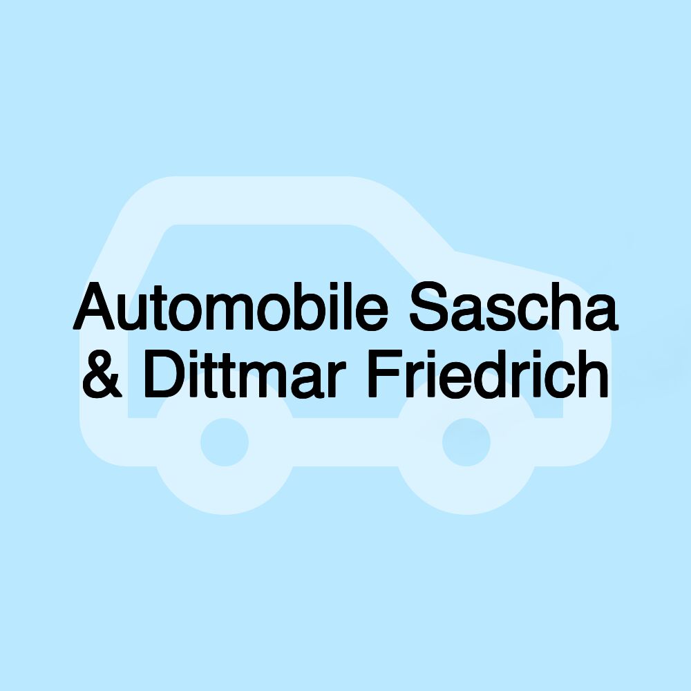 Automobile Sascha & Dittmar Friedrich