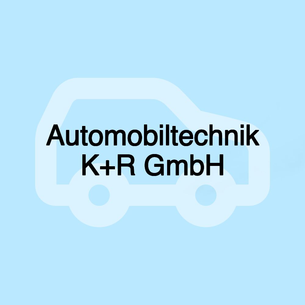 Automobiltechnik K+R GmbH