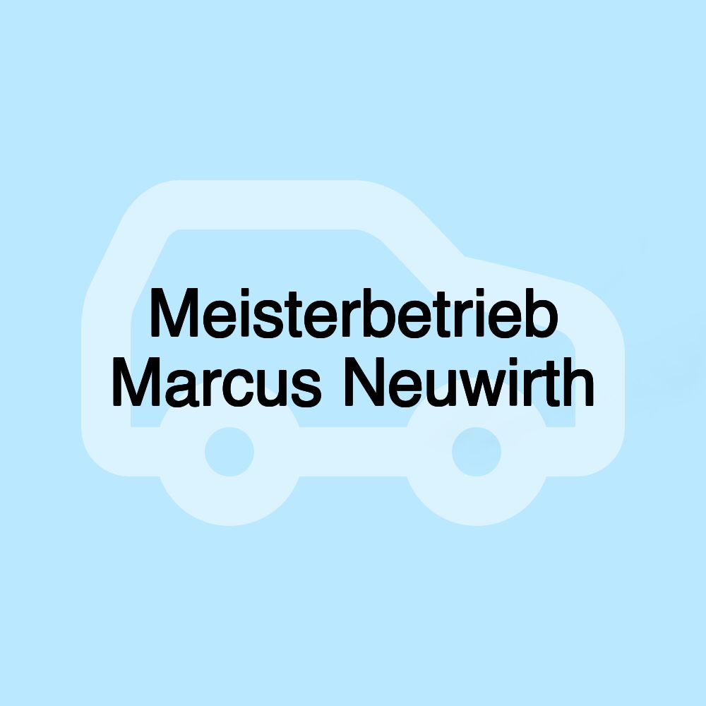 Meisterbetrieb Marcus Neuwirth