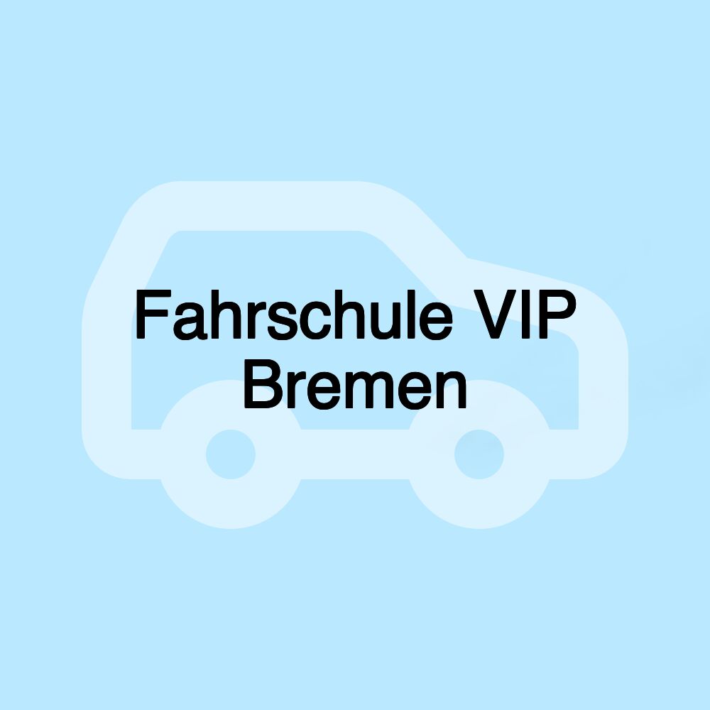 Fahrschule VIP Bremen