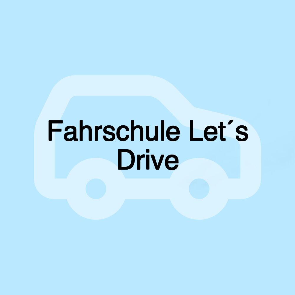 Fahrschule Let´s Drive