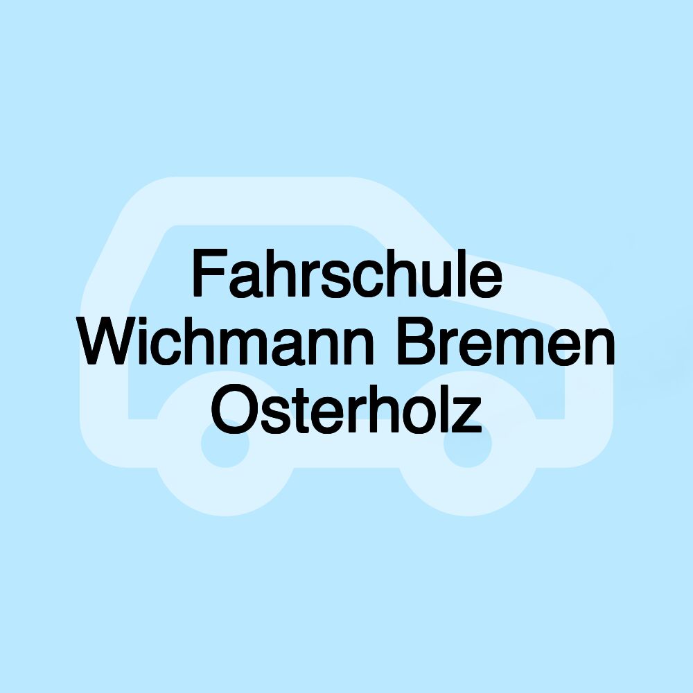 Fahrschule Wichmann Bremen Osterholz