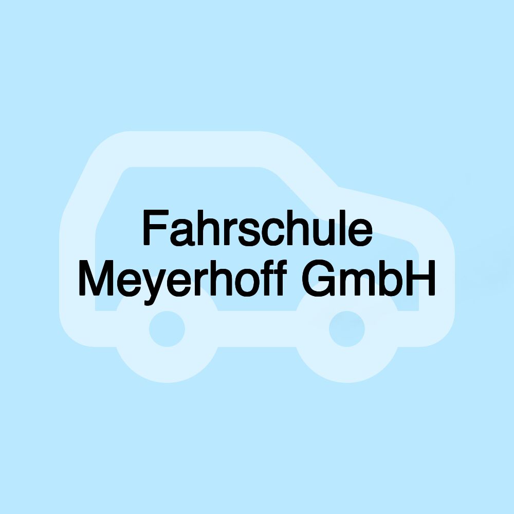 Fahrschule Meyerhoff GmbH