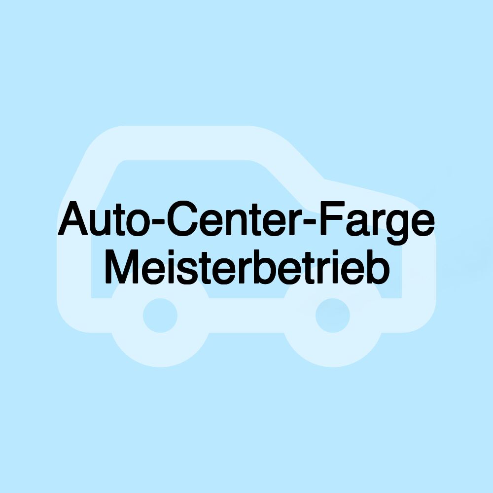 Auto-Center-Farge Meisterbetrieb