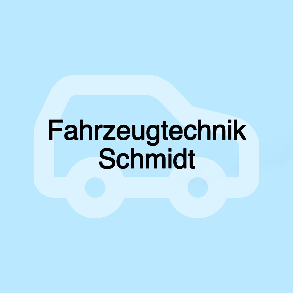 Fahrzeugtechnik Schmidt