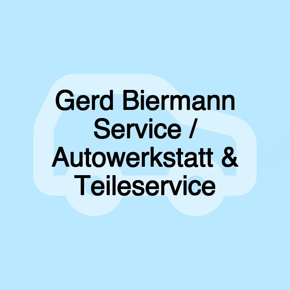 Gerd Biermann Service / Autowerkstatt & Teileservice