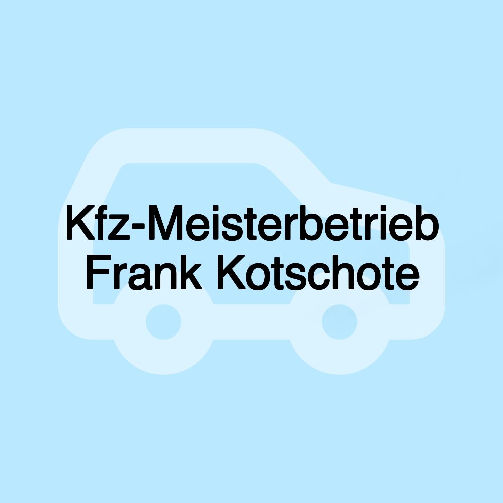 Kfz-Meisterbetrieb Frank Kotschote