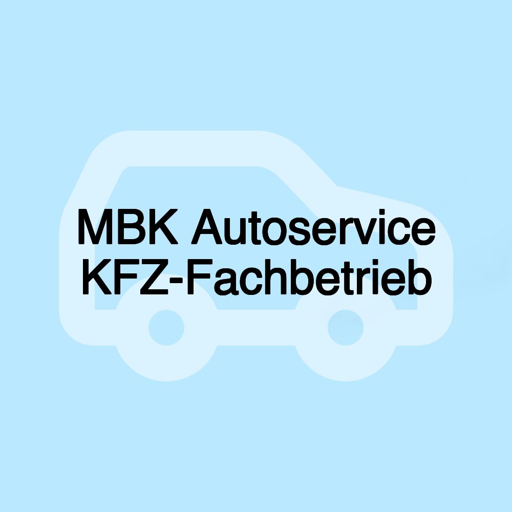 MBK Autoservice KFZ-Fachbetrieb