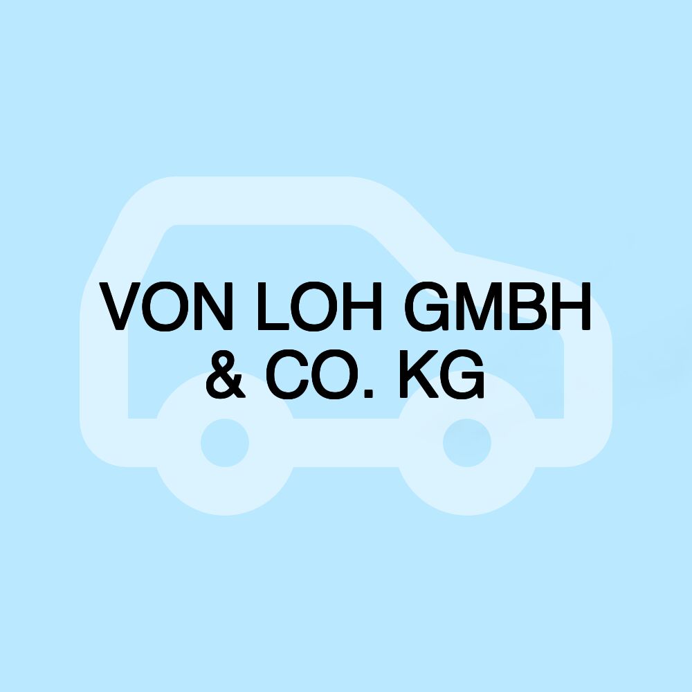 VON LOH GMBH & CO. KG