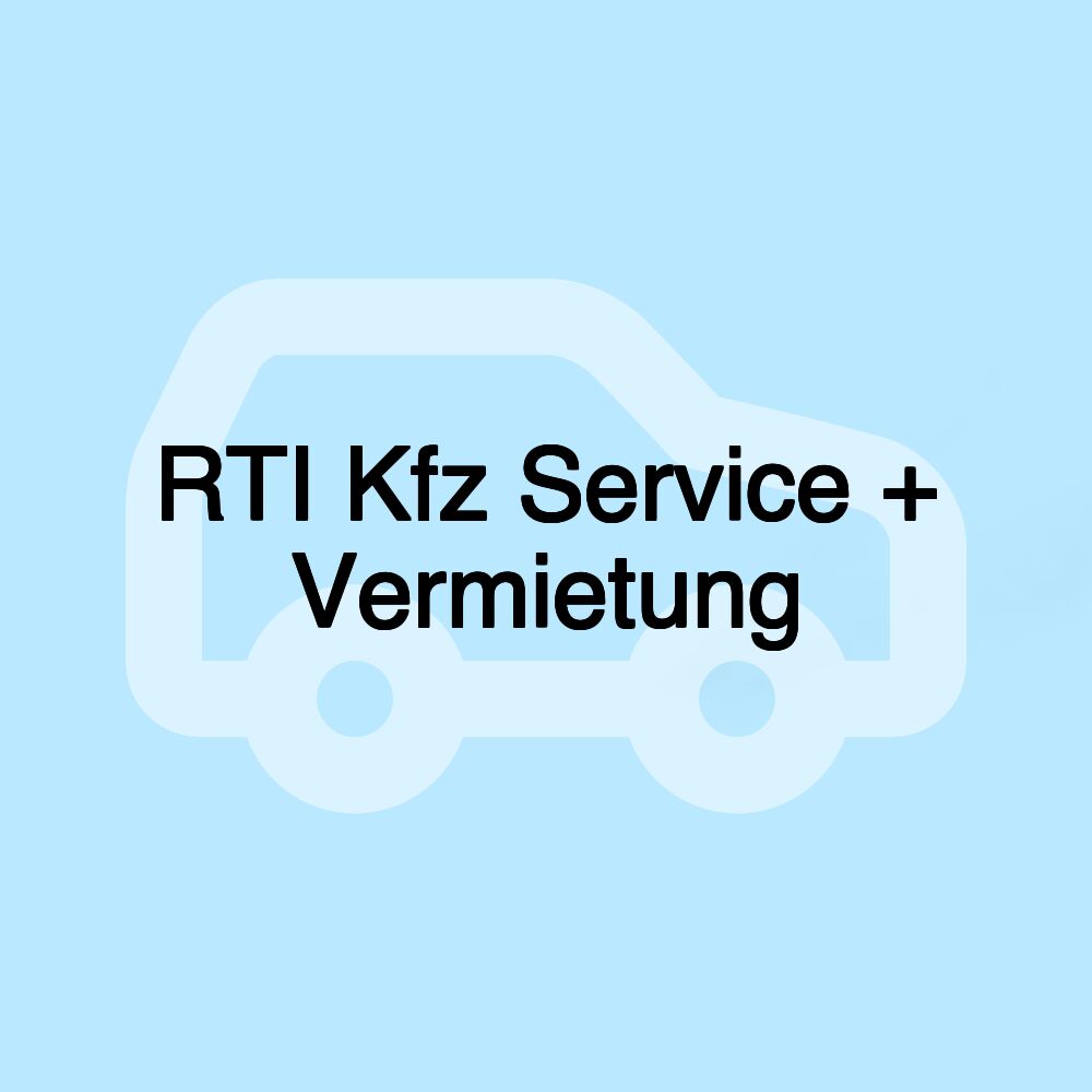 RTI Kfz Service + Vermietung