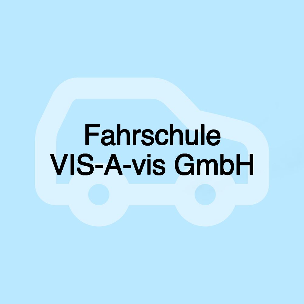 Fahrschule VIS-A-vis GmbH