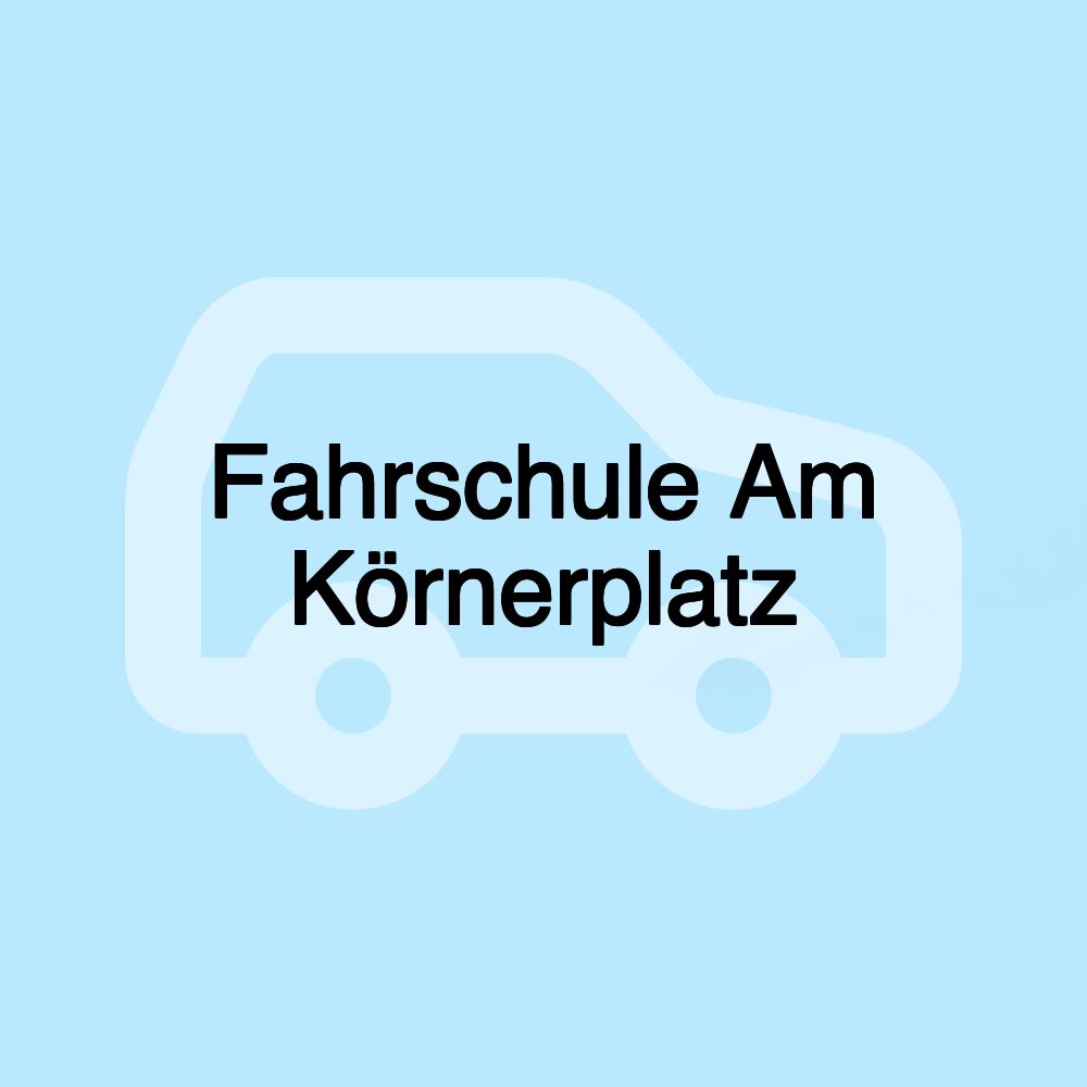 Fahrschule Am Körnerplatz