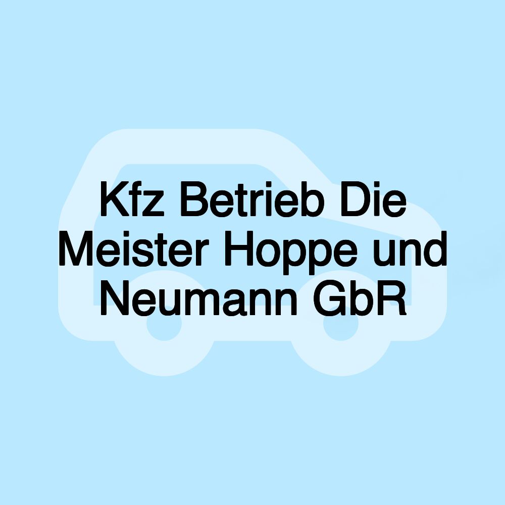 Kfz Betrieb Die Meister Hoppe und Neumann GbR