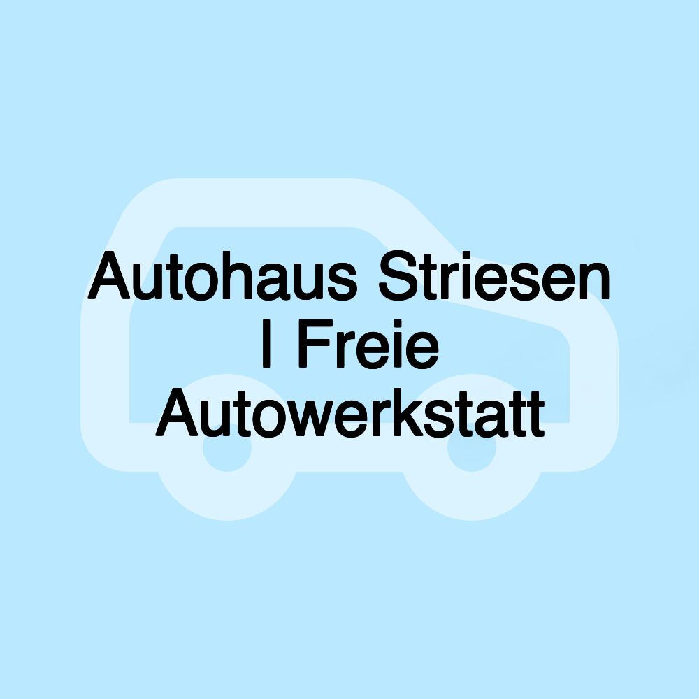 Autohaus Striesen | Freie Autowerkstatt