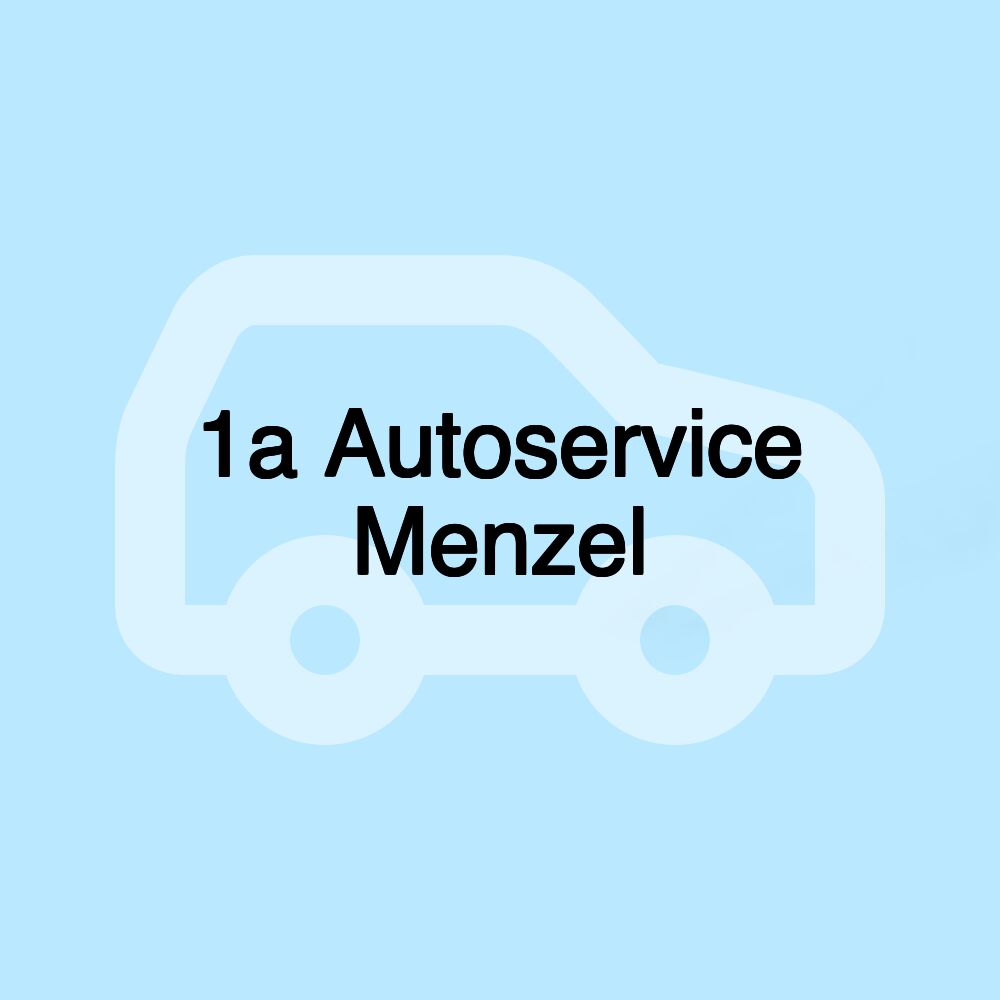 1a Autoservice Menzel