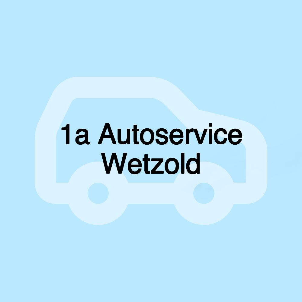 1a Autoservice Wetzold