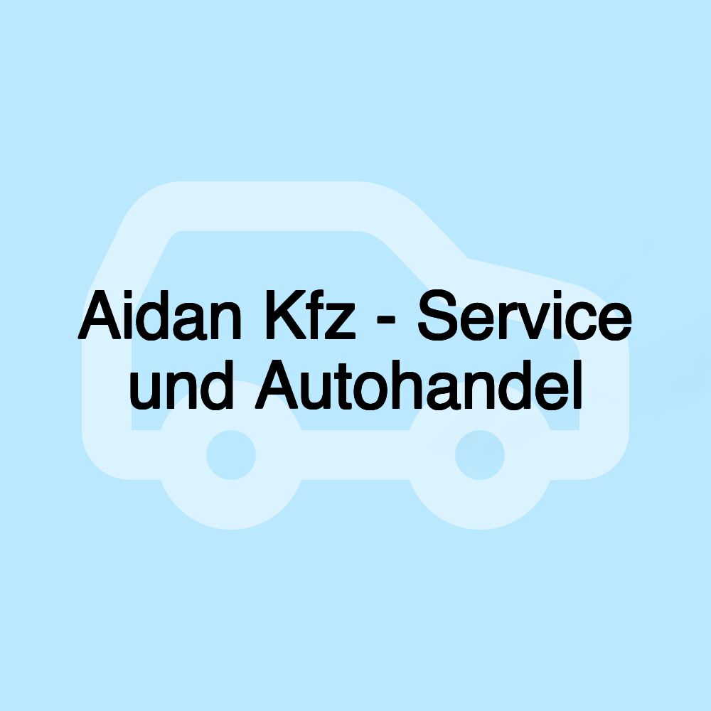 Aidan Kfz - Service und Autohandel