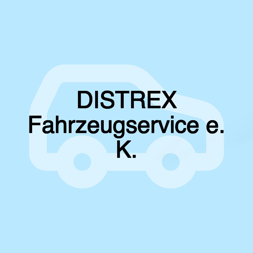 DISTREX Fahrzeugservice e. K.