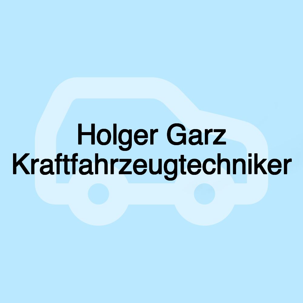 Holger Garz Kraftfahrzeugtechniker