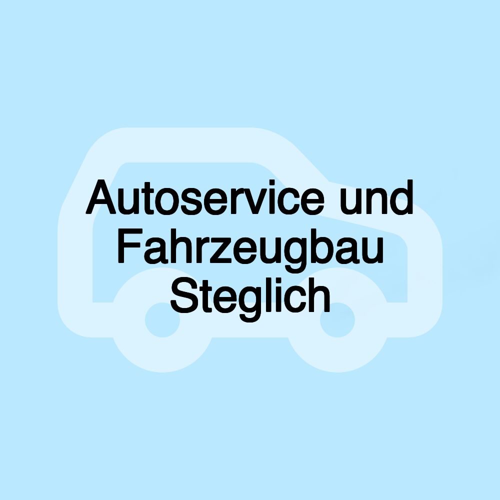 Autoservice und Fahrzeugbau Steglich