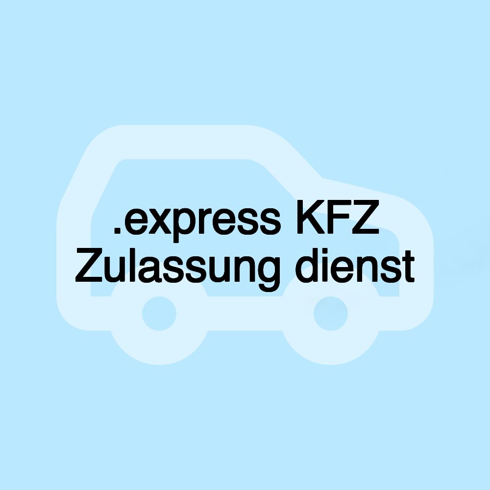 .express KFZ Zulassung dienst