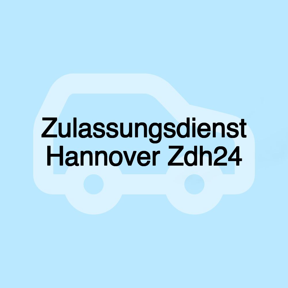 Zulassungsdienst Hannover Zdh24