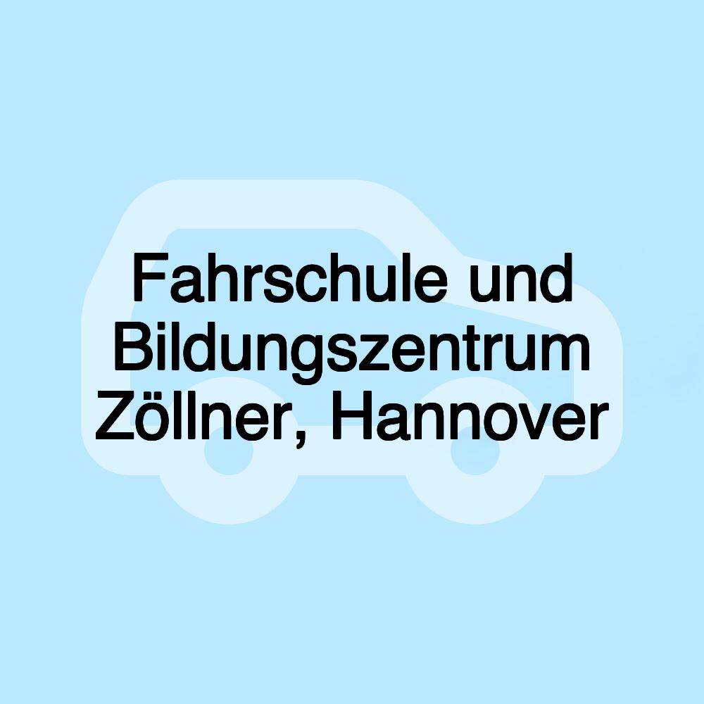 Fahrschule und Bildungszentrum Zöllner, Hannover