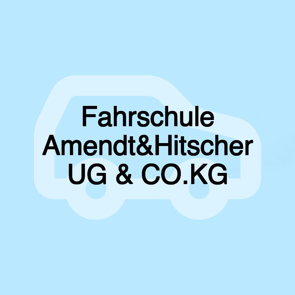 Fahrschule Amendt&Hitscher UG & CO.KG