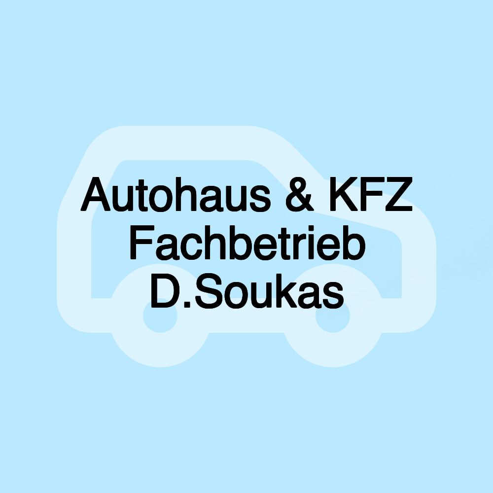 Autohaus & KFZ Fachbetrieb D.Soukas