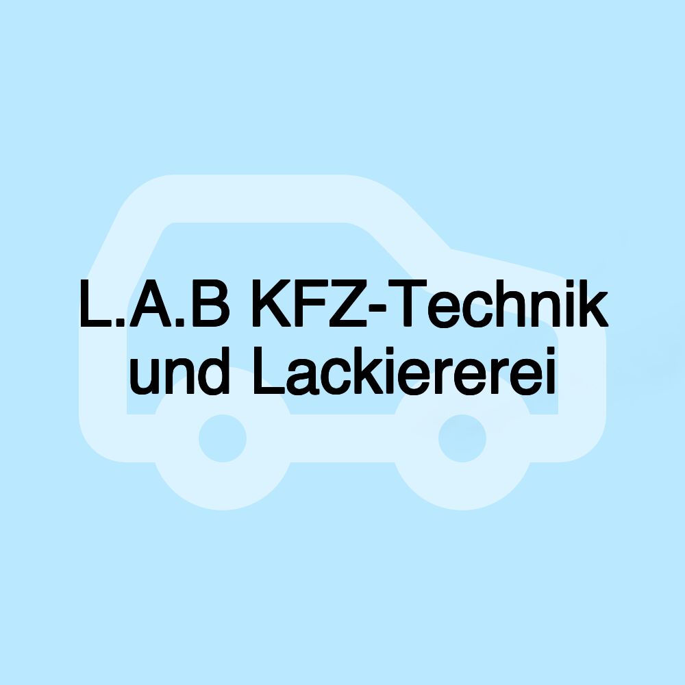 L.A.B KFZ-Technik und Lackiererei