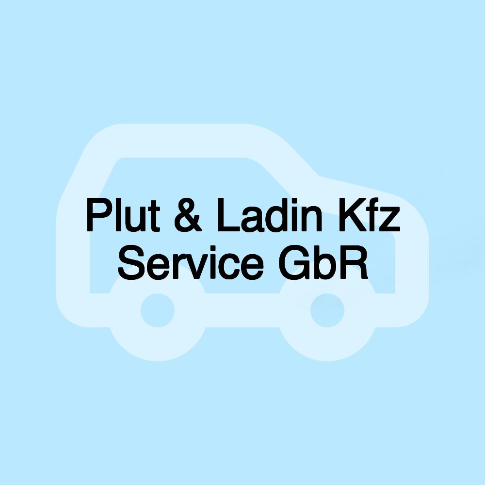 Plut & Ladin Kfz Service GbR