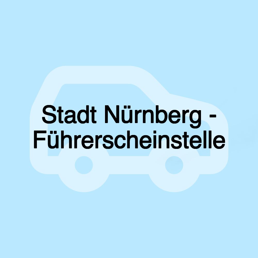 Stadt Nürnberg - Führerscheinstelle