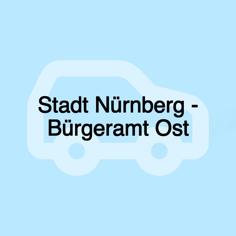 Stadt Nürnberg - Bürgeramt Ost