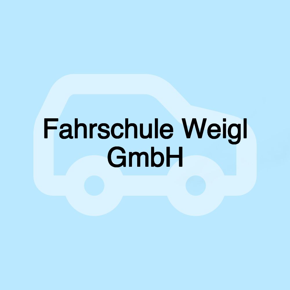 Fahrschule Weigl GmbH