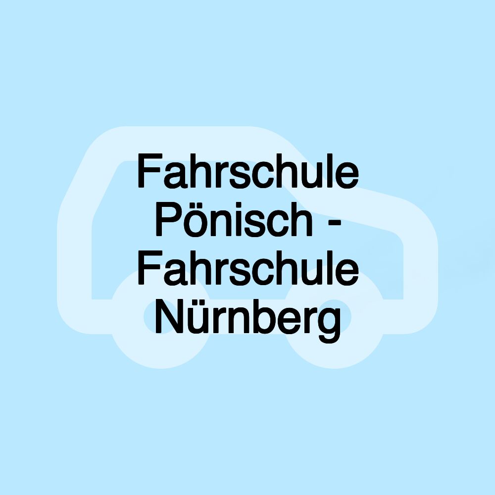 Fahrschule Pönisch - Fahrschule Nürnberg