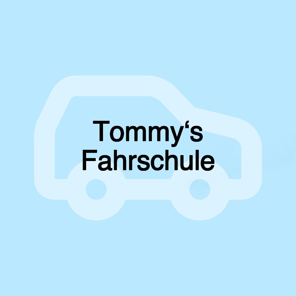 Tommy‘s Fahrschule