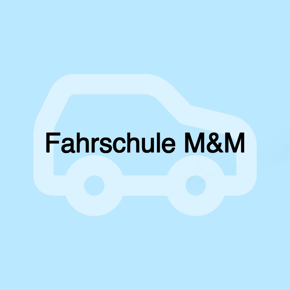 Fahrschule M&M