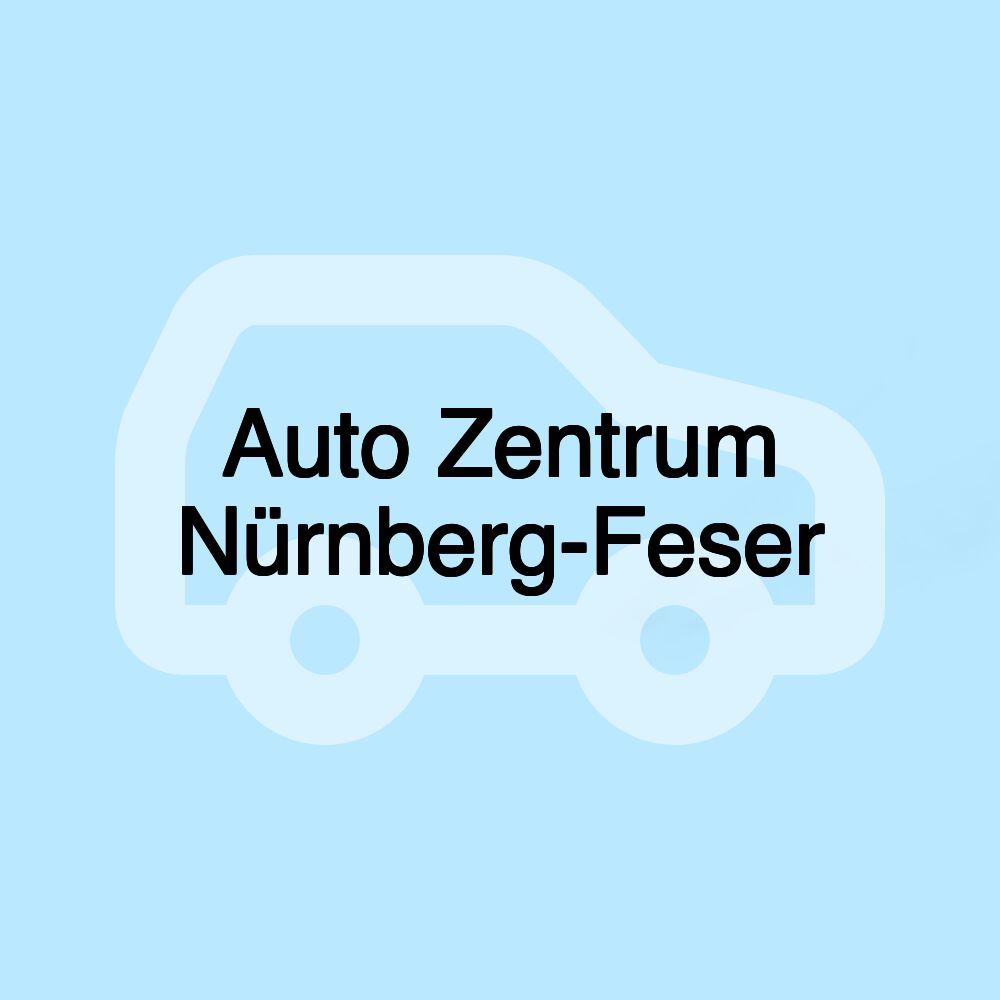 Auto Zentrum Nürnberg-Feser