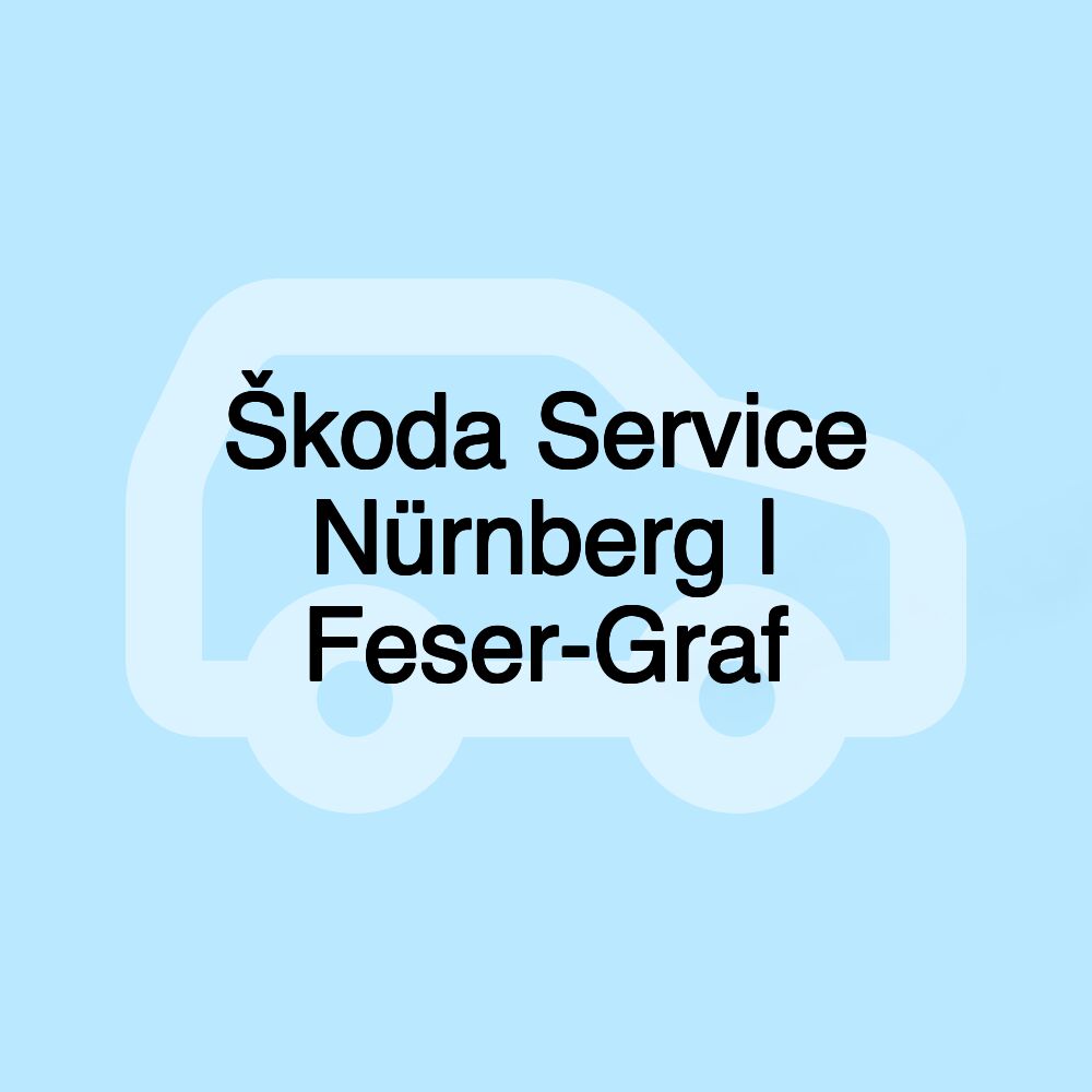 Škoda Service Nürnberg | Feser-Graf