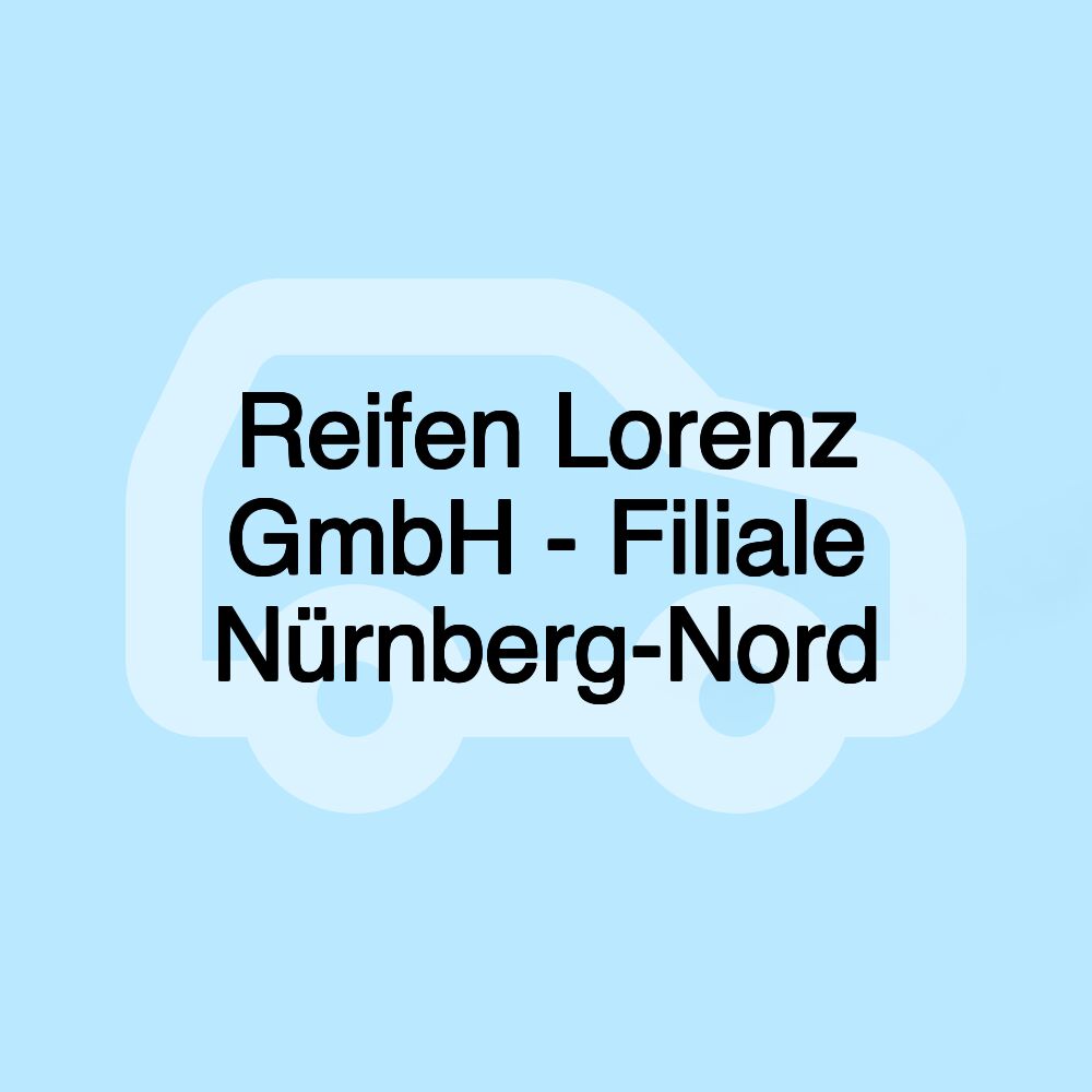 Reifen Lorenz GmbH - Filiale Nürnberg-Nord