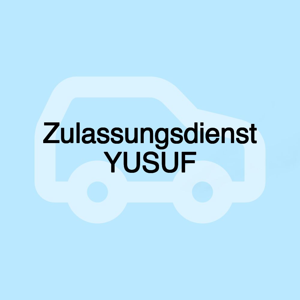 Zulassungsdienst YUSUF